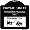 Signmission Private Street Private Street Resident Parking Tow Away Zone Aluminum Sign, 18" x 18", BW-1818-23240 A-DES-BW-1818-23240 - alternate 1